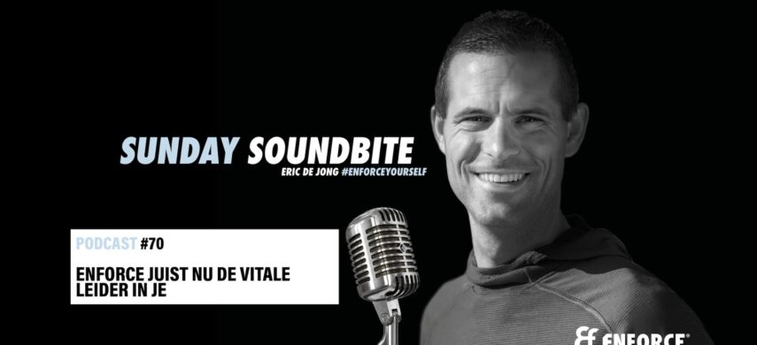 Sunday soundbite: Enforce juist nu de vitale leider in je